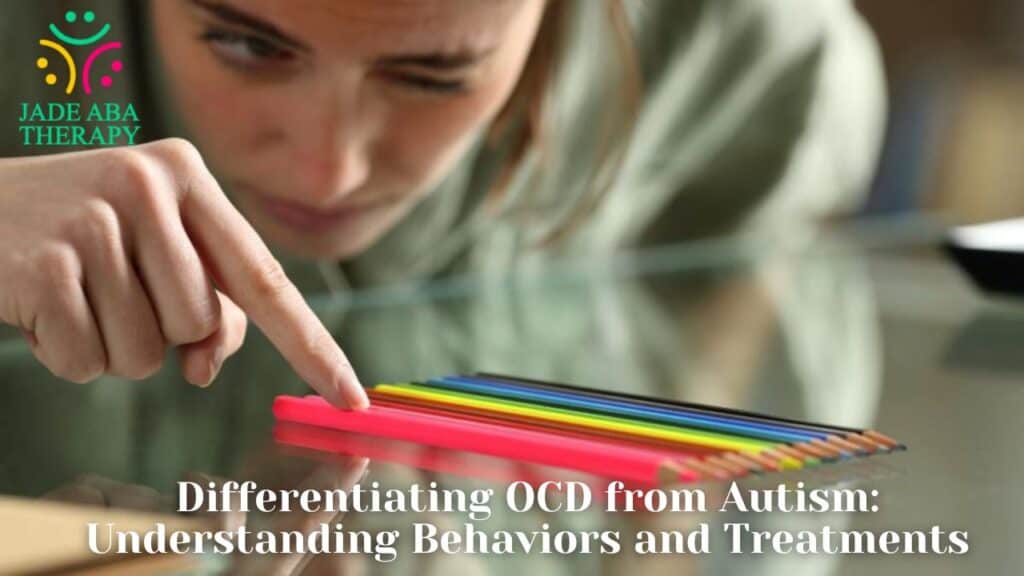 Differentiating OCD from Autism Understanding Behaviors and Treatments